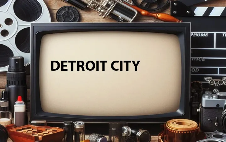 Detroit City
