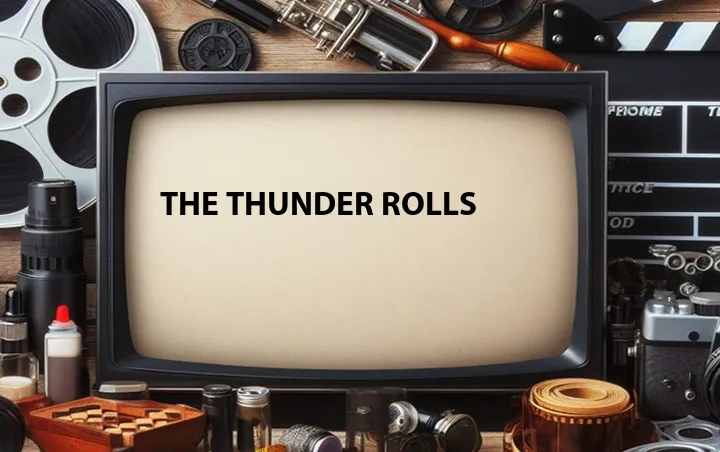 The Thunder Rolls