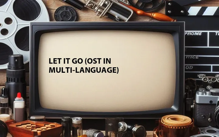Let It Go (OST in Multi-Language)
