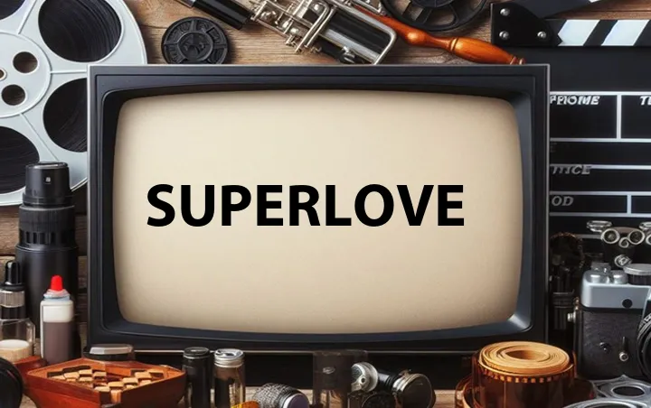 SuperLove