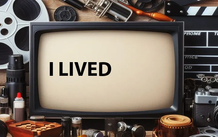 I Lived