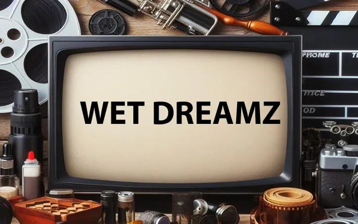 Wet Dreamz