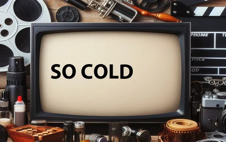 So Cold