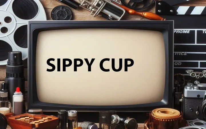 Sippy Cup