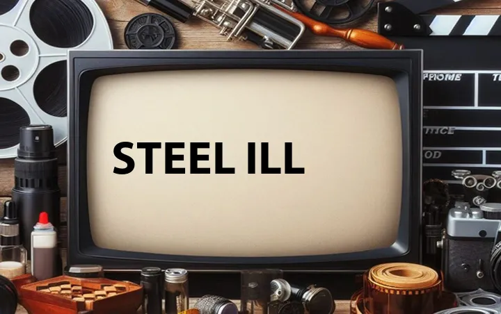 Steel Ill