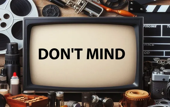 Don't Mind