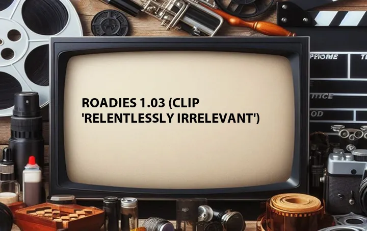 Roadies 1.03 (Clip 'Relentlessly Irrelevant')