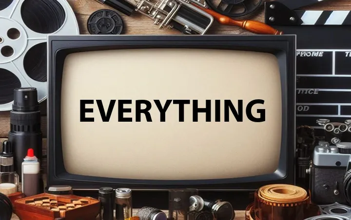 Everything