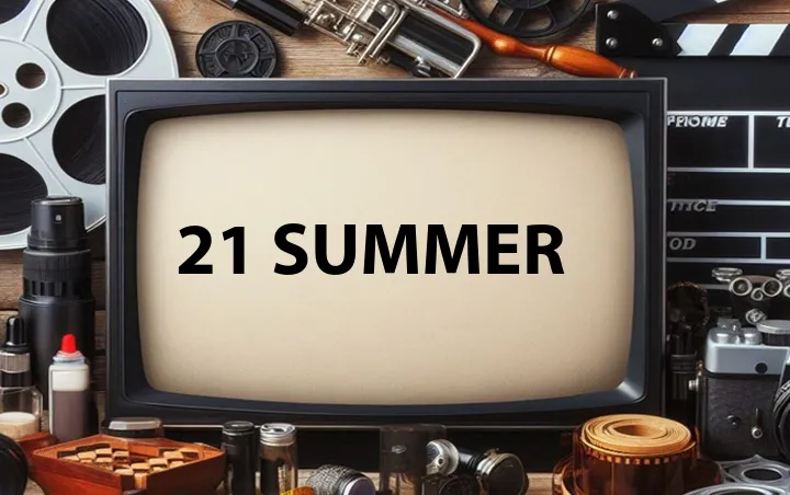 21 Summer