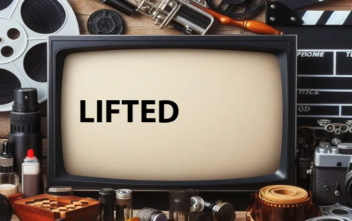 Lifted