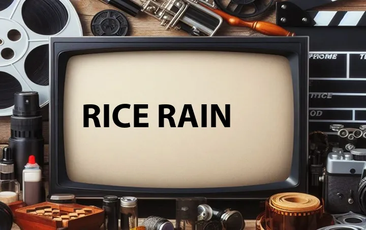 Rice Rain