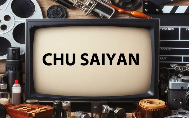 Chu Saiyan
