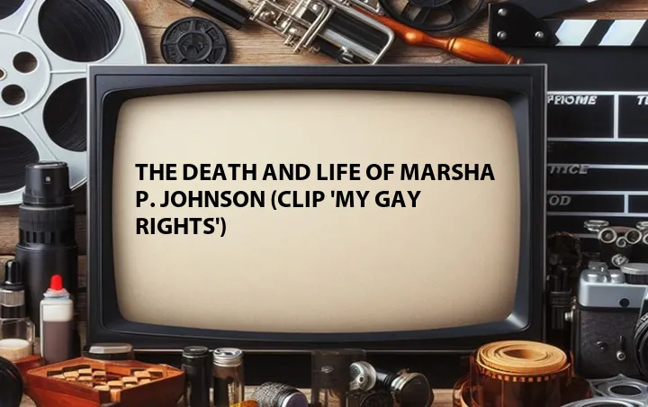 The Death and Life of Marsha P. Johnson (Clip 'My Gay Rights')