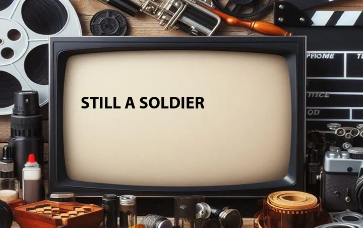 Still a Soldier