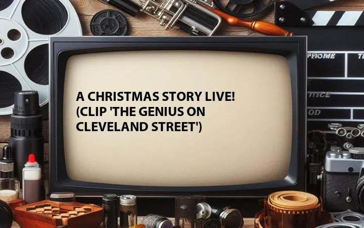 A Christmas Story Live! (Clip 'The Genius on Cleveland Street')