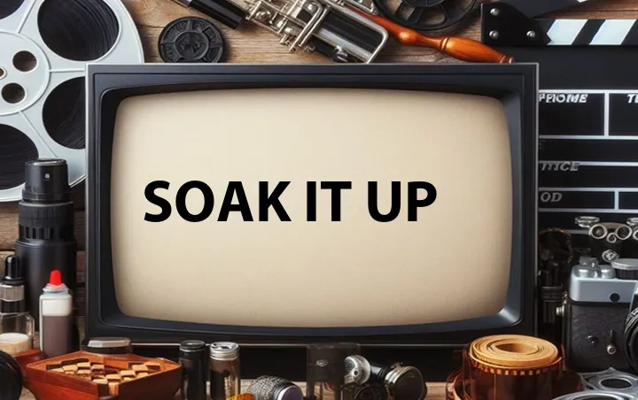 Soak It Up