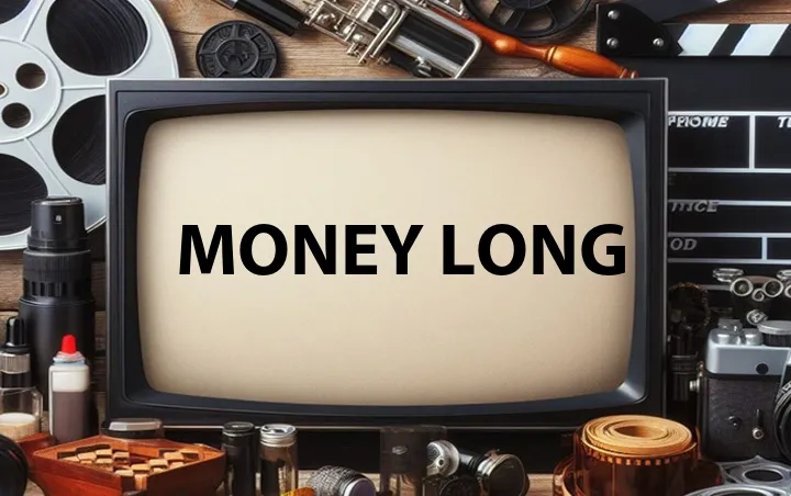 Money Long