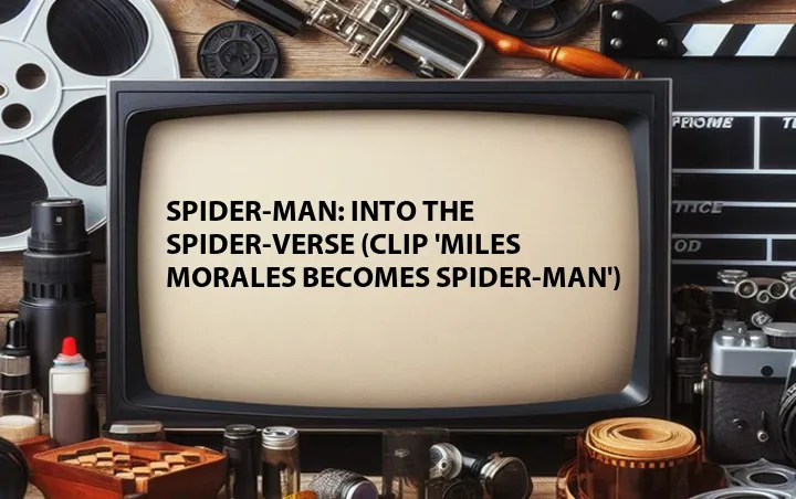 Spider-Man: Into the Spider-Verse (Clip 'Miles Morales Becomes Spider-Man')
