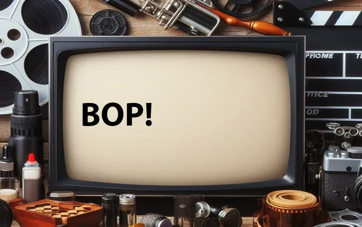 BOP!