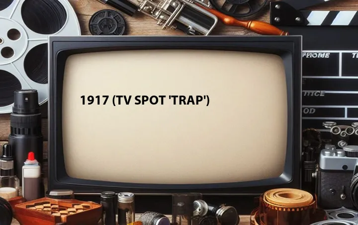 1917 (TV Spot 'Trap')