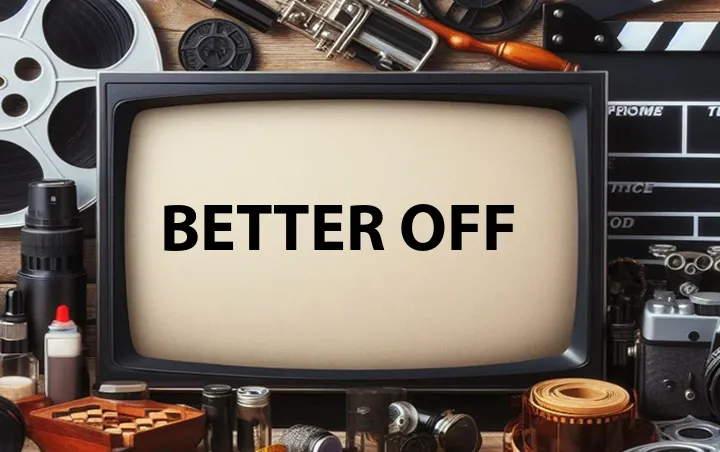 Better Off