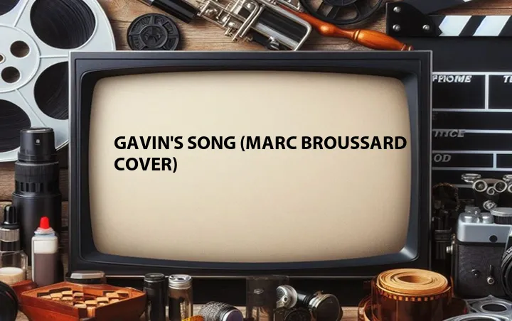 Gavin's Song (Marc Broussard Cover)