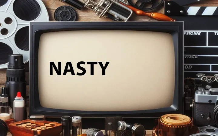 Nasty