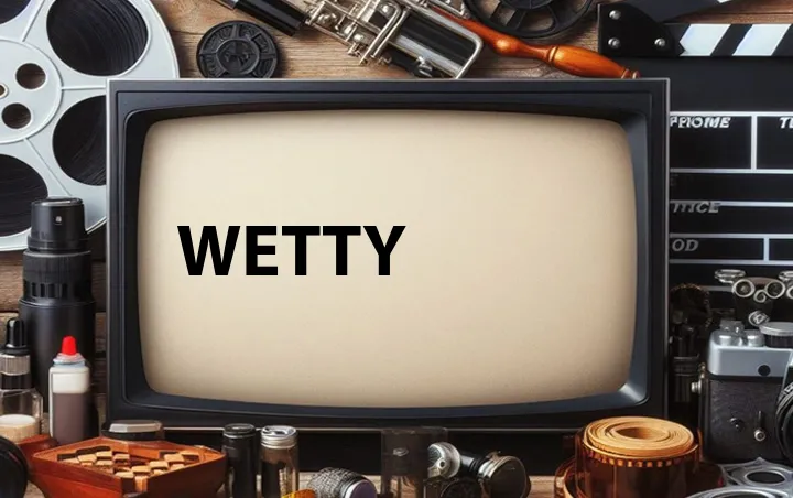 Wetty