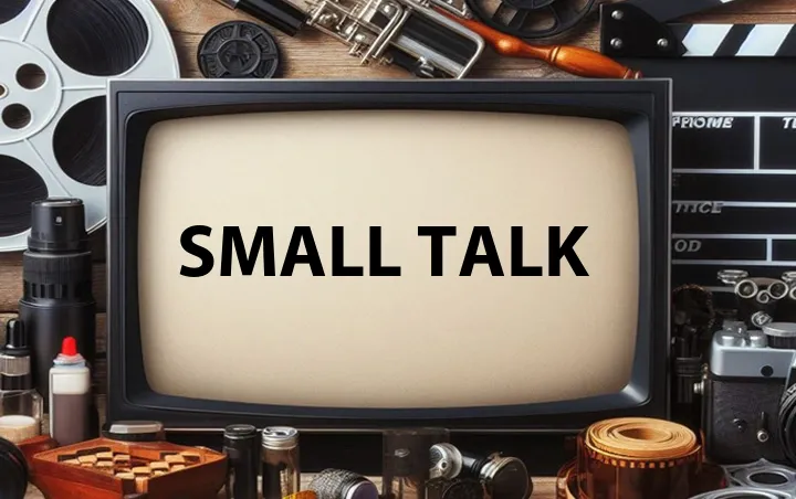 Small Talk