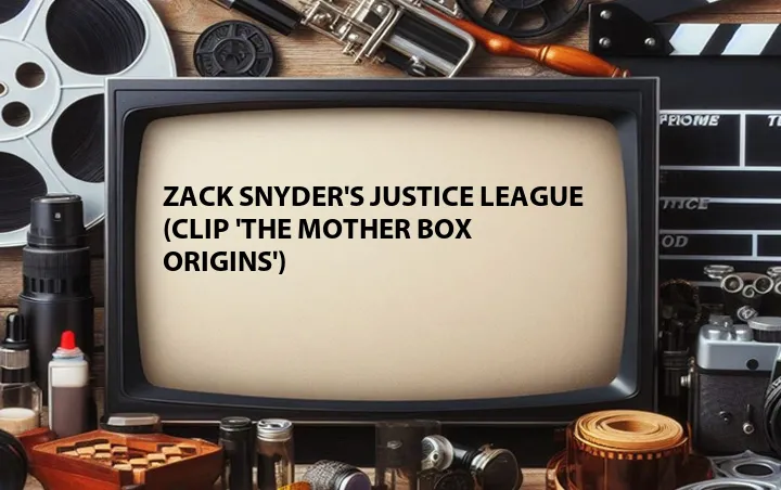 Zack Snyder's Justice League (Clip 'The Mother Box Origins')