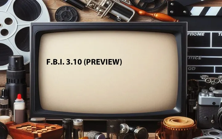 F.B.I. 3.10 (Preview)