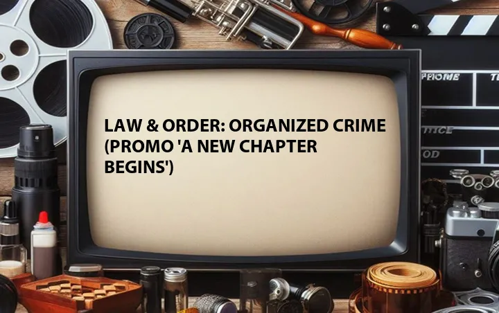 Law & Order: Organized Crime (Promo 'A New Chapter Begins')