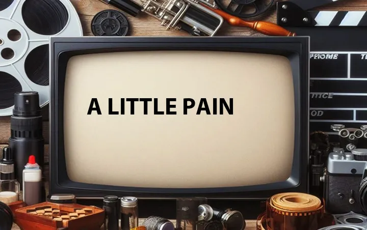 A Little Pain