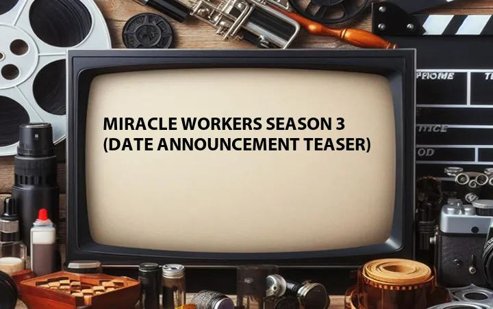 Miracle Workers Season 3 (Date Announcement Teaser)