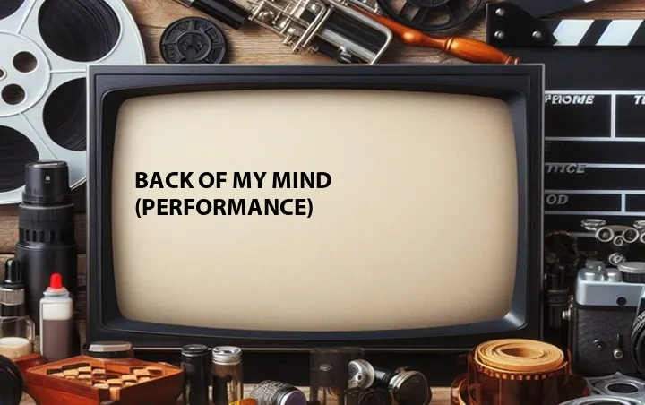 Back of My Mind (Performance)