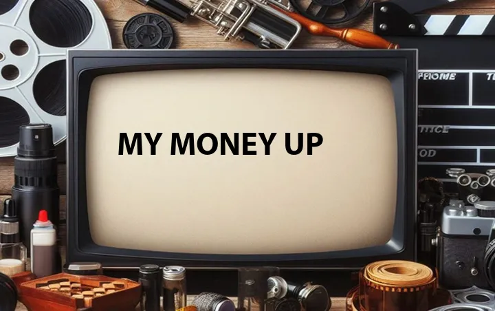 My Money Up