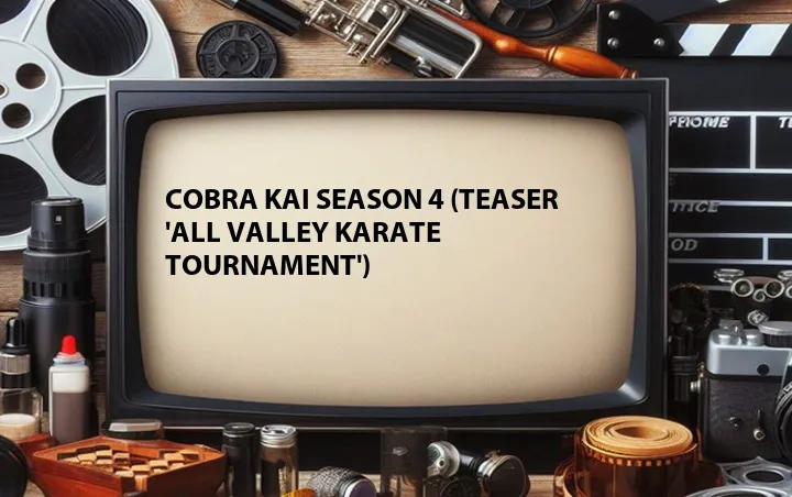 Cobra Kai Season 4 (Teaser 'All Valley Karate Tournament')