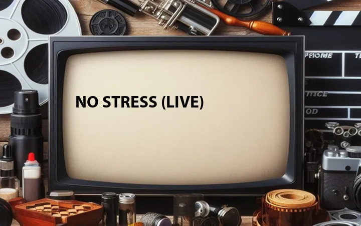 No Stress (Live)