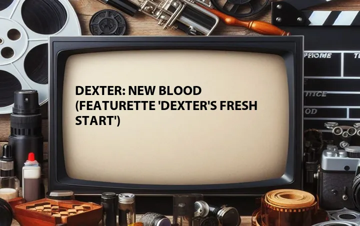 Dexter: New Blood (Featurette 'Dexter's Fresh Start')
