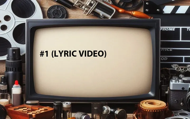 #1 (Lyric Video)