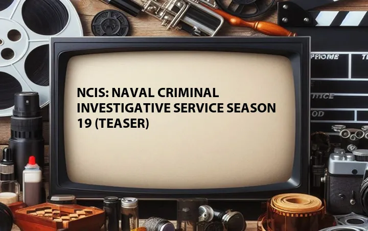 NCIS: Naval Criminal Investigative Service Season 19 (Teaser)