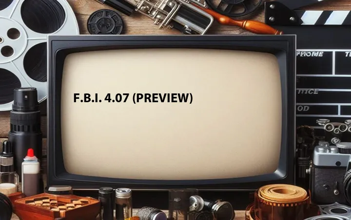 F.B.I. 4.07 (Preview)