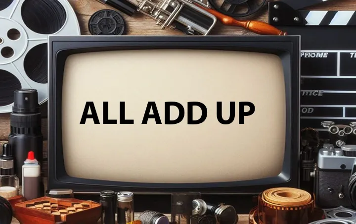 All Add Up