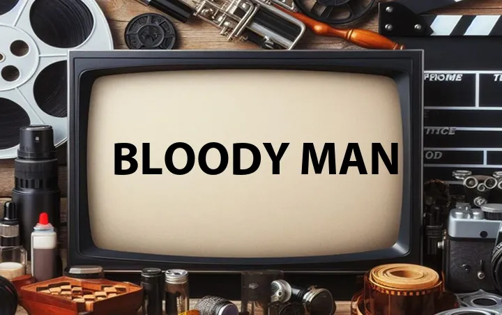 Bloody Man