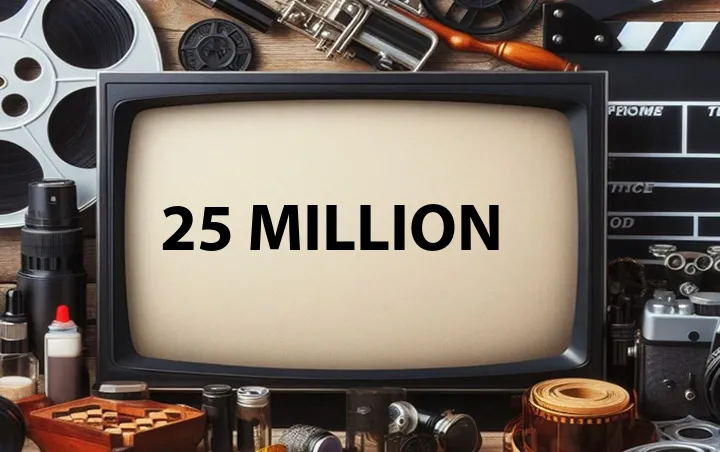 25 Million